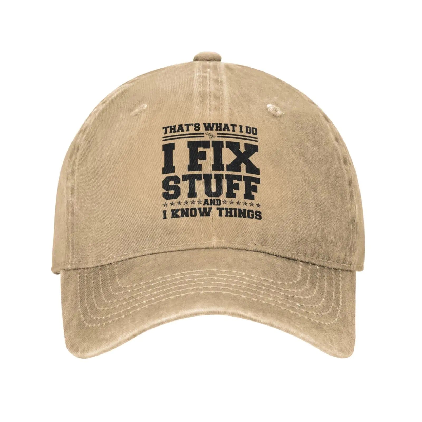 I Fix Stuff and I Know Things Hat I Fix Stuff Hat Cool Stuff Hat for Men Funny